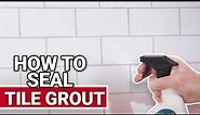 How To Seal Tile Grout - Ace Hardware