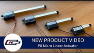 New Products: P8 Series Micro Linear Actuators