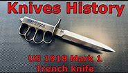 Knives History: US 1918 Mark 1 Trench knife