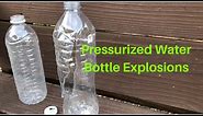 Pressurized Water Bottle Explosions - How to explode plastic water-bottles