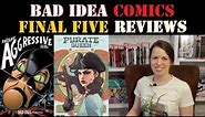 Bad Idea Comics - Final Five Reviews | Pyrate Queen, Monster Kill Squad, and Passive Aggressive