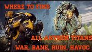 All Titan Locations In Anthem (Ruin, War, Bane and Havoc)