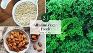 24 Alkaline Vegan Foods To Keep You Healthy | Food For Net