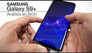 Samsung Galaxy S9 Plus: Análisis de las características en 2 minutos