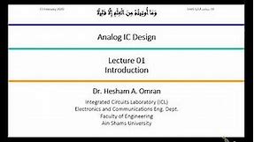 Analog ICs | Dr. Hesham Omran | Lecture 01 Part 1/2 | Introduction