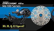 THE NEW 12 SPEED SHIMANO DEORE M6100 EXPLAINED (WITH M4100 & M5100)