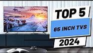 Top 5 BEST 65 Inch TVs in [2024]