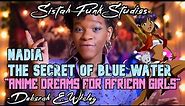 Nadia: The Secret of Blue Water Review & "Anime Dreams for African Girls" by Deborah E. Whaley