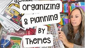 Organizing and Planning All the Themes