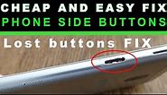 How to fix lost phone side buttons easily and cheaply