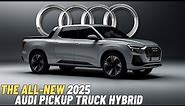 All New 2025 Audi Pickup Truck Is Finally Confirmed | Official Details And First Look!!