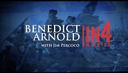 Benedict Arnold: The Revolutionary War in Four Minutes