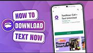 How to Download TextNow - Get Your Free Texting and Calling App for 2023!