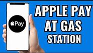 How To Use Apple Pay At Gas Station