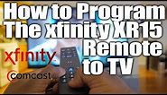 How to program XR15 xfinity remote to your tv