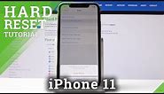 Hard Reset iPhone 11 - How to Factory Reset iPhone 11