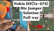 Nokia 105 Ta-1174 Mic jumper solution full ways