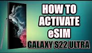 How to Activate eSIM on Samsung Galaxy S22 Ultra 5G Android 12