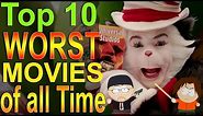 Top 10 Worst Movies of all Time