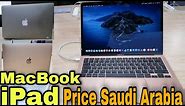 MacBook & IPad Pro Price in Saudi Arabia.