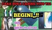 CARA BUKA CASING HP VIVO Y22 /easily open the vivo y22 case