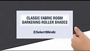 Classic Fabric Room Darkening Roller Shades from SelectBlinds.com
