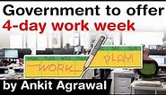 Four Day Work Week Model proposed by Centre - What are the terms & conditions for 4 Day Work Week?