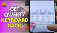 How To Get QWERTY Keyboard Back On iPhone & iPad