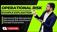 Operational Risk | Operational Risk Management and Assessment | Operational Risk Examples