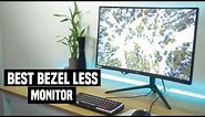 5 Best Bezel Less Monitors (Frameless Displays)