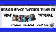 Design Space Tapered Tumbler Wrap Tutorial