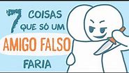 7 Coisas Que Só Falsos Amigos Fazem | Psych2Go PORTUGUÊS