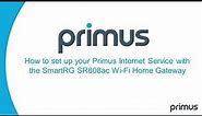 How to Set Up Your Primus Internet Service with the SmartRG SR808AC Wi-Fi Home Gateway