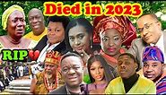 15 Celebs/Nollywood Actors & Actresses Who died in 2023, Full List.