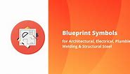 Blueprint Symbols for Architectural, Electrical, Plumbing & Structural Steel