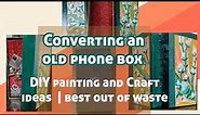 DIY Phone cover box painting and Craft ideas | best out of waste | art and craft
