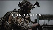 Hungarian Military - "Defenders Of Hungary"