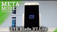 How to Enter Meta Mode in ZTE Blade V7 Lite - Flash Mode |HardReset.Info