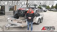 How to Tie Down your Polaris RZR