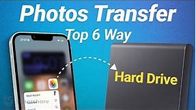 [Top 5] How to Transfer iPhone Photos to External Hard Drive 2024 (Free)