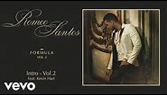 Romeo Santos - Intro - Vol. 2 (Audio) ft. Kevin Hart