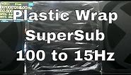 Plastic Wrap Test 30" SuperSub Subwoofer (Public)