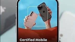 Introducing Certified Mobile: 100% legit phones at less than 100% of the price