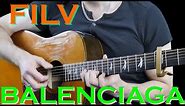 FILV - BALENCIAGA Cover (Fingerstyle Guitar)