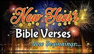 NEW YEAR'S BIBLE VERSES |New Beginnings ...