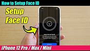 iPhone 12/12 Pro: How to Setup Face ID