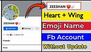 Facebook Heart Emoji💙Name Id | Emoji Id Make New Update 2023 | How to Make Emoji Name Id on Facebook