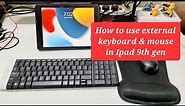 How to use external keyboard and mouse in Apple Ipad 9th Gen