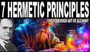The 7 Hermetic Principles (The Kybalion by Three Initiates)