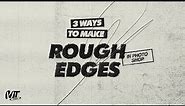3 Ways to Make Rough Edges in Adobe Photoshop
